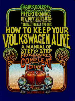 John Muir's How To Keep Your Volkswagen Alive Repair Manual